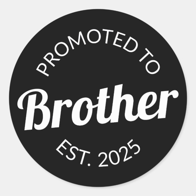 Promoted To Brother Est. 2025 I Classic Round Sticker (Front)
