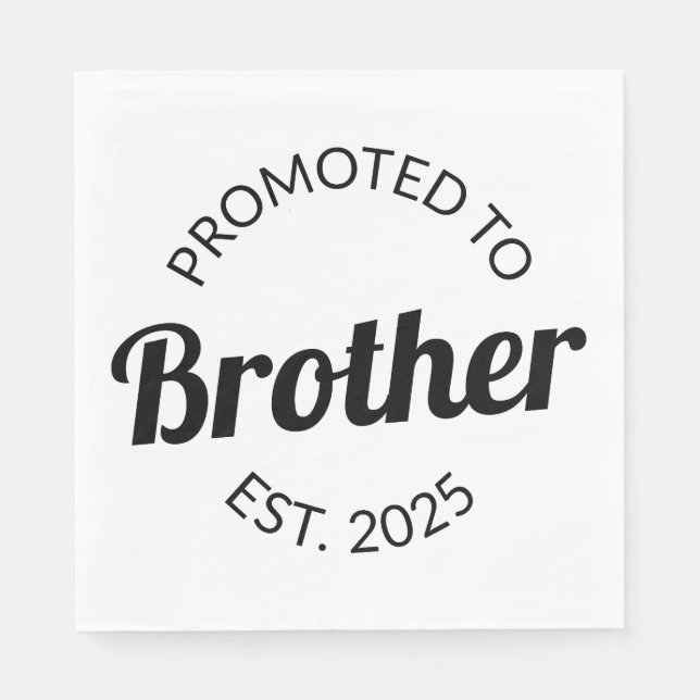 Promoted To Brother Est. 2025 I Napkins (Front)