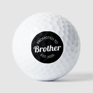 Promoted To Brother Est. 2026 I Golf Balls