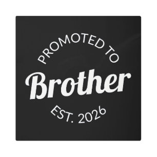 Promoted To Brother Est. 2026 I Metal Print