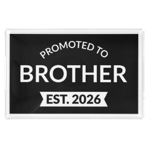 Promoted To Brother Est. 2026 II Acrylic Tray