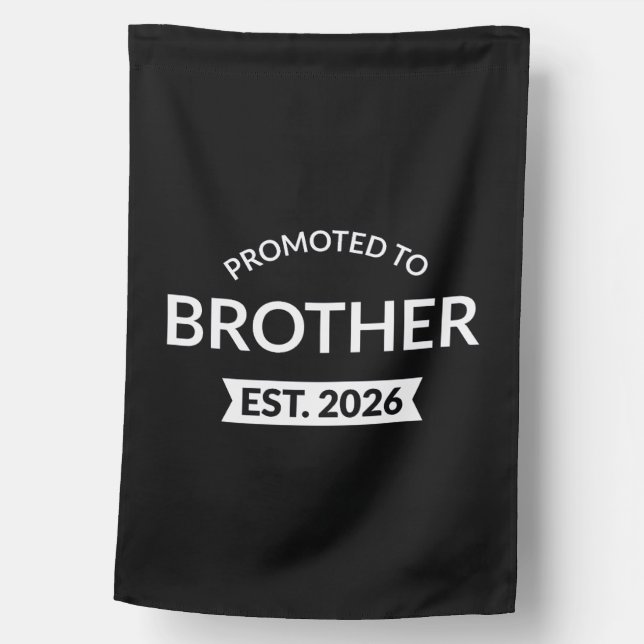 Promoted To Brother Est. 2026 II House Flag (Front)
