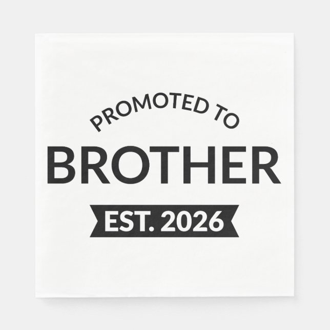 Promoted To Brother Est. 2026 II Napkins (Front)