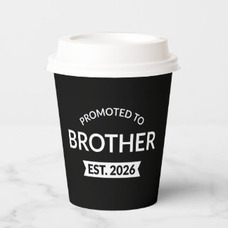 Promoted To Brother Est. 2026 II Paper Cups
