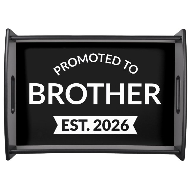 Promoted To Brother Est. 2026 II Serving Tray (Front)
