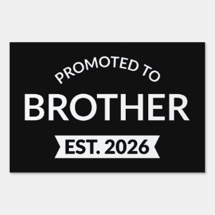 Promoted To Brother Est. 2026 II Sign