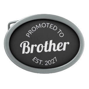 Promoted To Brother Est 2027 Big Brother I Belt Buckle