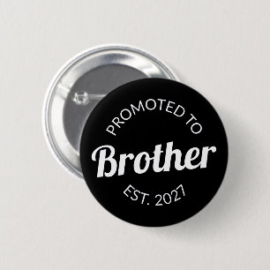 Promoted To Brother Est 2027 Big Brother I Button