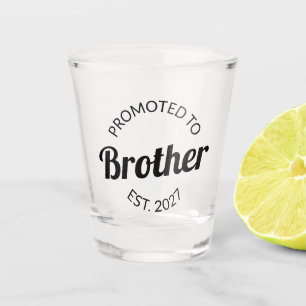 Promoted To Brother Est 2027 Big Brother I Shot Glass