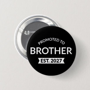 Promoted To Brother Est 2027 Big Brother II Button