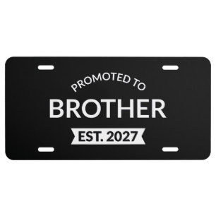 Promoted To Brother Est 2027 Big Brother II License Plate