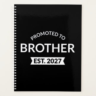Promoted To Brother Est 2027 Big Brother II Planner