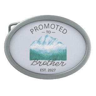 Promoted To Brother Est 2027 Big Brother VI Belt Buckle