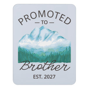 Promoted To Brother Est 2027 Big Brother VI Door Sign