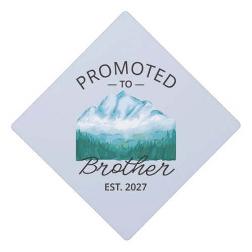 Promoted To Brother Est 2027 Big Brother VI Graduation Cap Topper