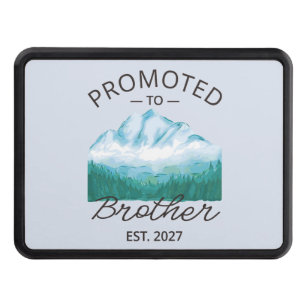 Promoted To Brother Est 2027 Big Brother VI Hitch Cover