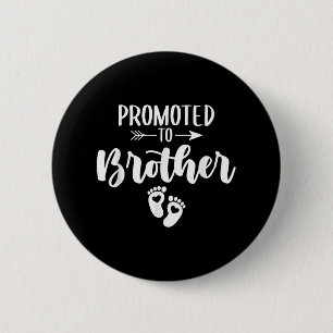 Promoted To Brother Funny Women Pregnancy Soon To  Button