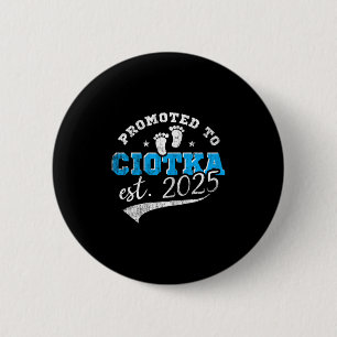 Promoted To Ciotka 2025 New Lish Aunt Vintage Button