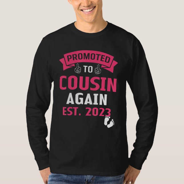 Promoted To Cousin Again 2023 Baby Announcement 20 T-Shirt (Front)