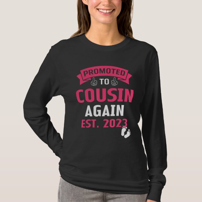 Promoted To Cousin Again 2023 Baby Announcement 20 T-Shirt (Front)
