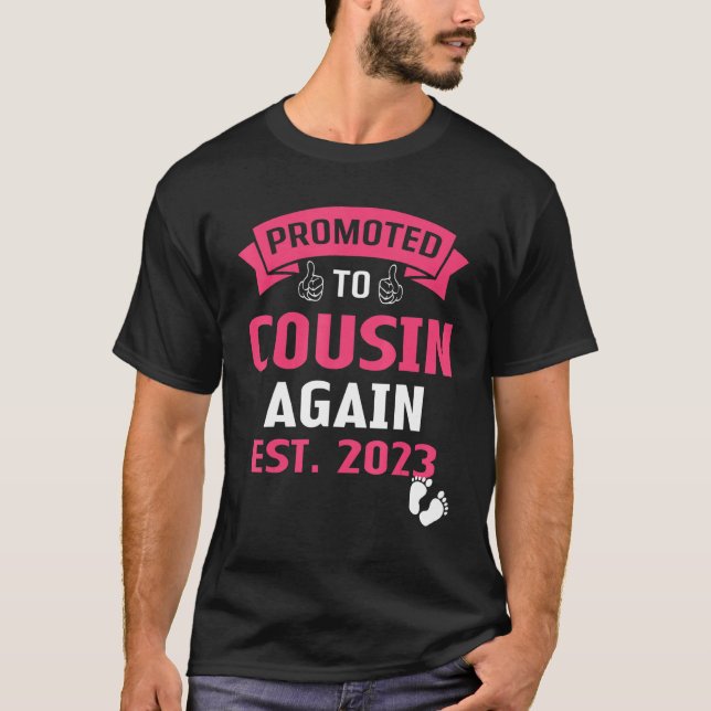 Promoted To Cousin Again 2023 Baby Announcement 20 T-Shirt (Front)