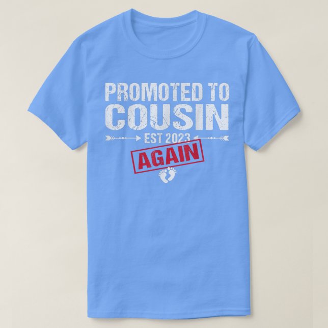 Promoted To Cousin Again Est 2023  T-Shirt (Design Front)