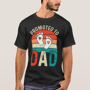 Promoted To Dad Baby Feet  First Father's Day T-Shirt