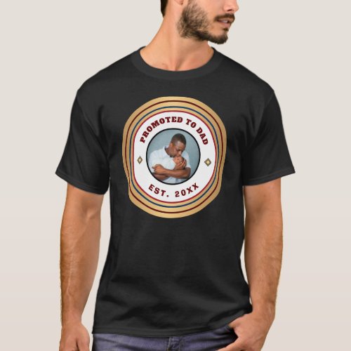 Promoted to Dad Daddy Father Pappy Personalize T_Shirt
