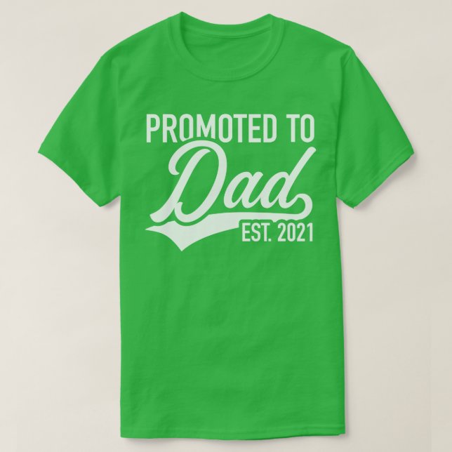 Promoted to dad est 2021 T-Shirt (Design Front)