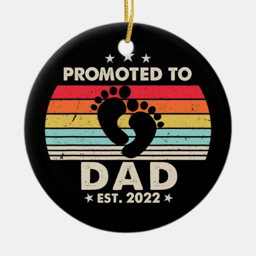 Promoted to Dad EST 2022 Fathers Day New Dad  Ceramic Ornament