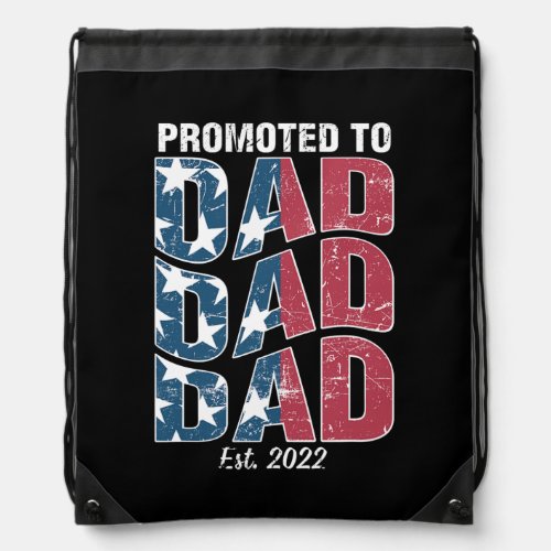 Promoted to Dad Est 2022 Men USA Flag First Time Drawstring Bag