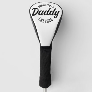 Promoted To Dad EST 2025 Funny Soon To Be Dad  Golf Head Cover