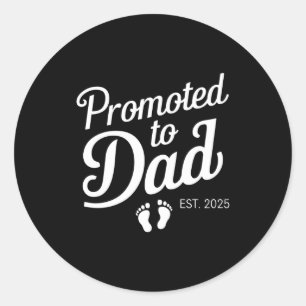 Promoted To Dad Est 2025 Funny Soon To Be Dad T Sh Classic Round Sticker