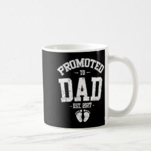 Promoted To Dad Est 2027 New Mom Daddy Fathers Day Coffee Mug