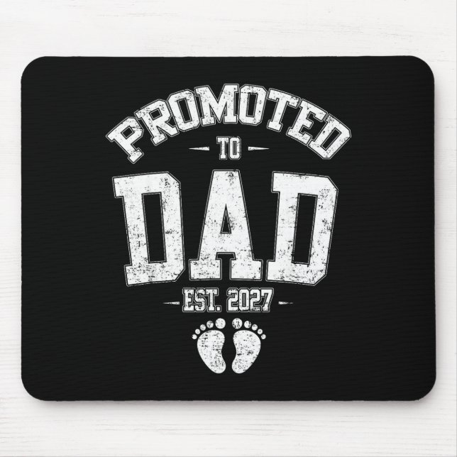 Promoted To Dad Est 2027 New Mom Daddy Fathers Day Mouse Pad (Front)
