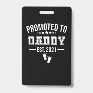 Promoted To Daddy 2021 First Time Fathers Badge