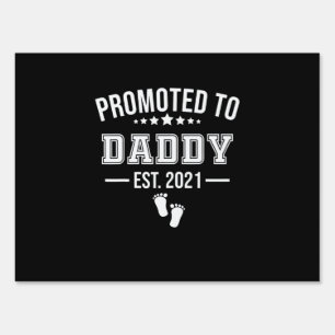 Promoted To Daddy 2021 First Time Fathers Sign