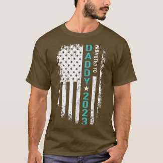 Promoted to daddy 2023 us american for new dad to T-Shirt