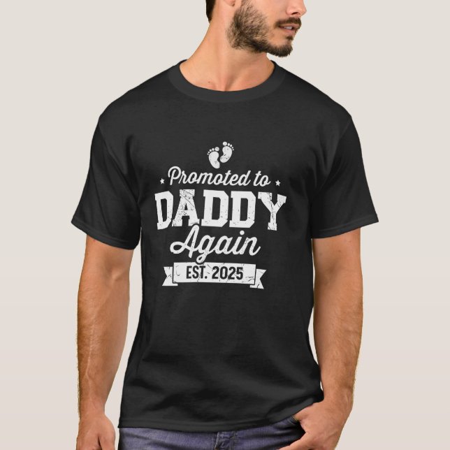 Promoted to Daddy 2025 Again Soon To Be Papa Funny T-Shirt (Front)