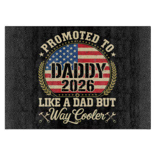 Promoted to Daddy 2026 Funny American Flag Cutting Board