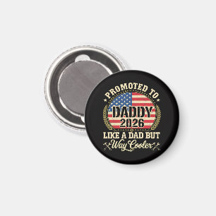 Promoted to Daddy 2026 Funny American Flag Magnet