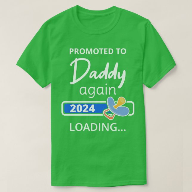 Promoted To Daddy Again 2024 Loading I T-Shirt (Design Front)