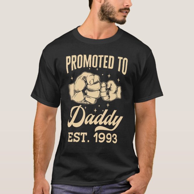Promoted To Daddy Est 1993 First Time Dad Father s T-Shirt (Front)