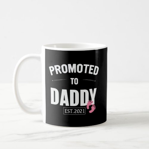 Promoted To Daddy Est 2021 Funny Gift For First Ti Coffee Mug