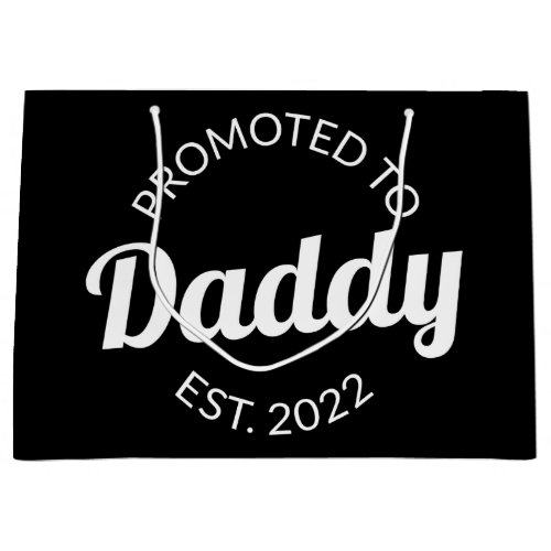 Promoted To Daddy Est 2022 I Large Gift Bag
