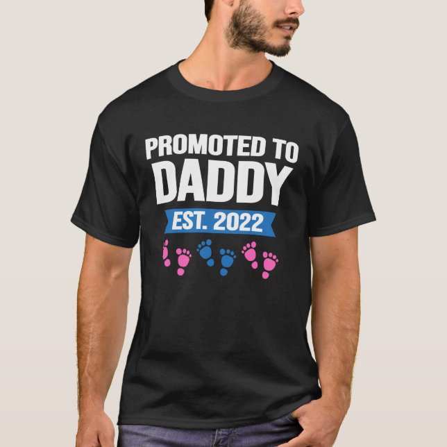 Promoted To Daddy Est 2022 Triplets Baby Announce  T-Shirt (Front)