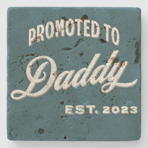 Promoted To Daddy Est 2023 For First Time Father Stone Coaster