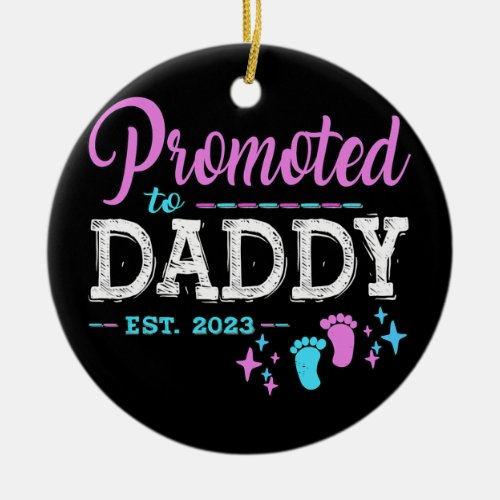 Promoted To Daddy Est 2023 Pregnancy Reveal Girl Ceramic Ornament