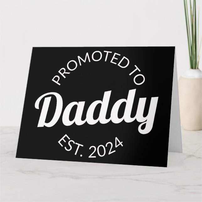 Promoted To Daddy Est. 2024 I Card (Front)