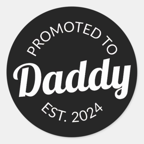 Promoted To Daddy Est 2024 I Classic Round Sticker